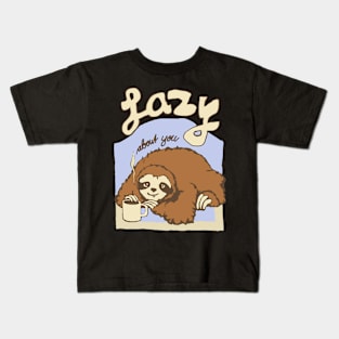 sloth lazy about you coffee Kids T-Shirt